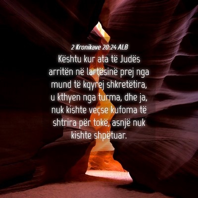 Picture 04 - 2 Kronikave 20:24 ALB - Kështu kur ata të Judës arritën në - Bible Verse Picture