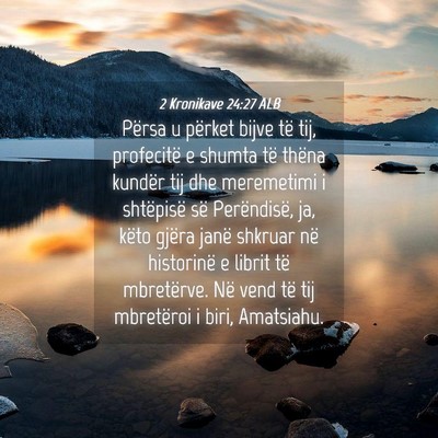 Picture 04 - 2 Kronikave 24:27 ALB - Përsa u përket bijve të tij, profecitë e - Bible Verse Picture