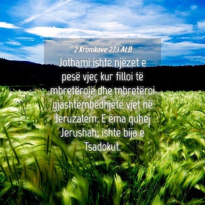 Picture 04 - 2 Kronikave 27:1 ALB - Jothami ishte njëzet e pesë vjeç kur filloi - Bible Verse Picture