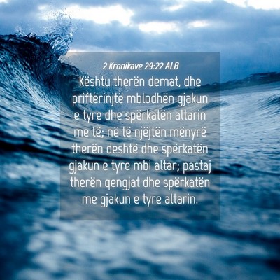 Picture 04 - 2 Kronikave 29:22 ALB - Kështu therën demat, dhe priftërinjtë - Bible Verse Picture