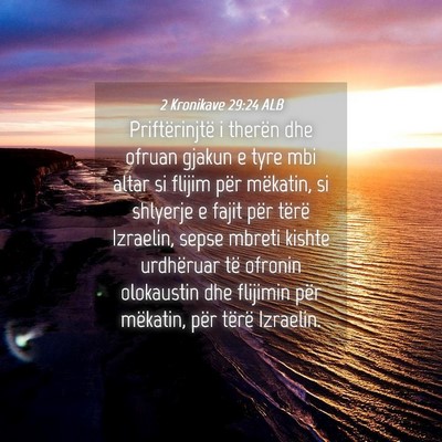 Picture 04 - 2 Kronikave 29:24 ALB - Priftërinjtë i therën dhe ofruan gjakun e tyre - Bible Verse Picture