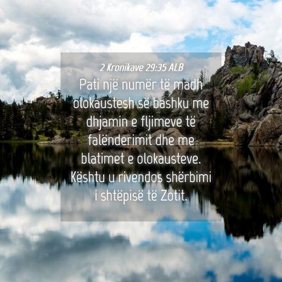 Picture 04 - 2 Kronikave 29:35 ALB - Pati një numër të madh olokaustesh së bashku - Bible Verse Picture