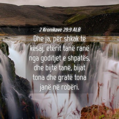 Picture 04 - 2 Kronikave 29:9 ALB - Dhe ja, për shkak të kësaj, etërit tanë - Bible Verse Picture