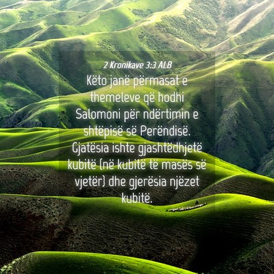 Picture 04 - 2 Kronikave 3:3 ALB - Këto janë përmasat e themeleve që hodhi - Bible Verse Picture