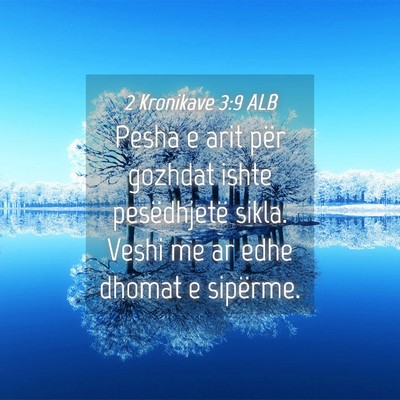 Picture 04 - 2 Kronikave 3:9 ALB - Pesha e arit për gozhdat ishte pesëdhjetë - Bible Verse Picture