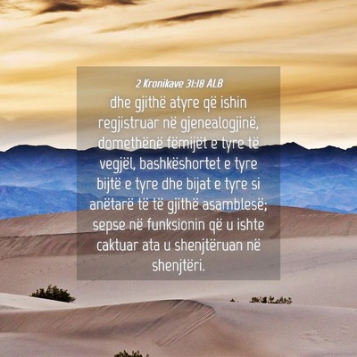 Picture 04 - 2 Kronikave 31:18 ALB - dhe gjithë atyre që ishin regjistruar në - Bible Verse Picture