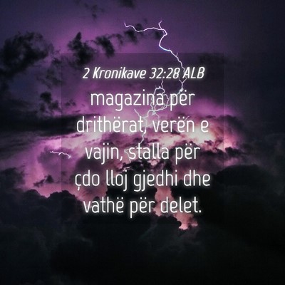Picture 04 - 2 Kronikave 32:28 ALB - magazina për drithërat, verën e vajin, stalla - Bible Verse Picture