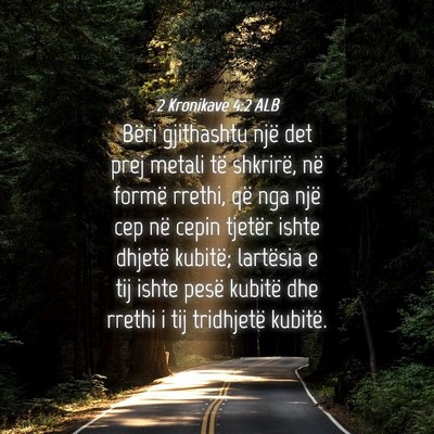 Picture 04 - 2 Kronikave 4:2 ALB - Bëri gjithashtu një det prej metali të - Bible Verse Picture