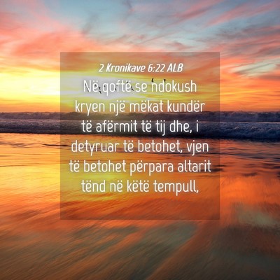Picture 04 - 2 Kronikave 6:22 ALB - Në qoftë se ndokush kryen një mëkat kundër - Bible Verse Picture