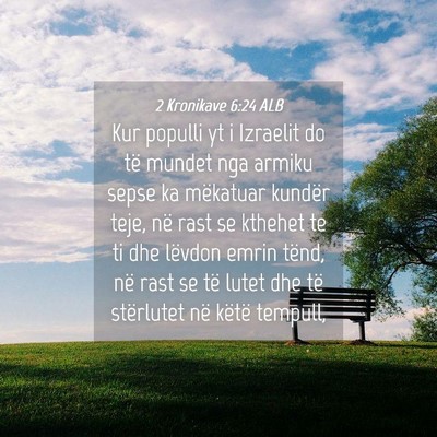 Picture 04 - 2 Kronikave 6:24 ALB - Kur populli yt i Izraelit do të mundet nga - Bible Verse Picture