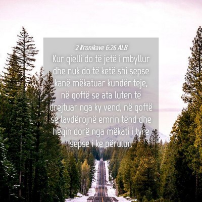 Picture 04 - 2 Kronikave 6:26 ALB - Kur qielli do të jetë i mbyllur dhe nuk do të - Bible Verse Picture