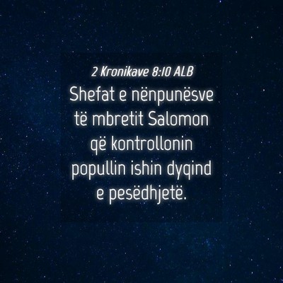 Picture 04 - 2 Kronikave 8:10 ALB - Shefat e nënpunësve të mbretit Salomon që - Bible Verse Picture