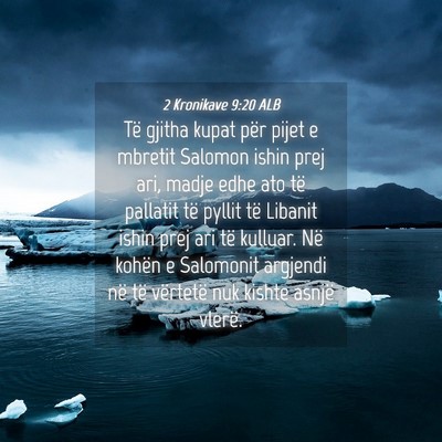 Picture 04 - 2 Kronikave 9:20 ALB - Të gjitha kupat për pijet e mbretit Salomon - Bible Verse Picture