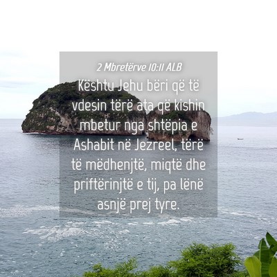 Picture 04 - 2 Mbretërve 10:11 ALB - Kështu Jehu bëri që të vdesin tërë ata që - Bible Verse Picture