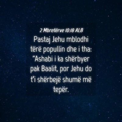 Picture 04 - 2 Mbretërve 10:18 ALB - Pastaj Jehu mblodhi tërë popullin dhe i tha: - Bible Verse Picture