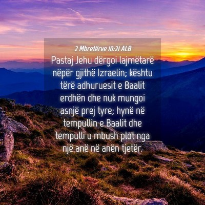 Picture 04 - 2 Mbretërve 10:21 ALB - Pastaj Jehu dërgoi lajmëtarë nëpër gjithë - Bible Verse Picture