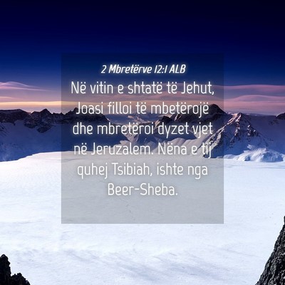 Picture 04 - 2 Mbretërve 12:1 ALB - Në vitin e shtatë të Jehut, Joasi filloi të - Bible Verse Picture