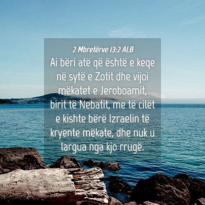 Picture 04 - 2 Mbretërve 13:2 ALB - Ai bëri atë që është e keqe në sytë e - Bible Verse Picture