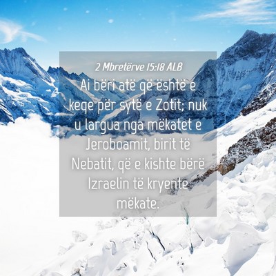 Picture 04 - 2 Mbretërve 15:18 ALB - Ai bëri atë që është e keqe për sytë e - Bible Verse Picture