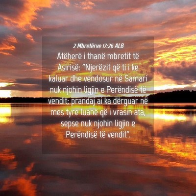 Picture 04 - 2 Mbretërve 17:26 ALB - Atëherë i thanë mbretit të Asirisë: - Bible Verse Picture