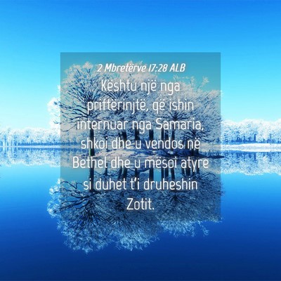 Picture 04 - 2 Mbretërve 17:28 ALB - Kështu një nga priftërinjtë, që ishin - Bible Verse Picture