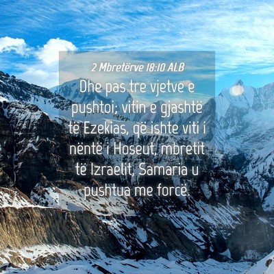 Picture 04 - 2 Mbretërve 18:10 ALB - Dhe pas tre vjetve e pushtoi; vitin e gjashtë - Bible Verse Picture