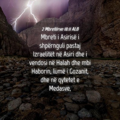 Picture 04 - 2 Mbretërve 18:11 ALB - Mbreti i Asirisë i shpërnguli pastaj - Bible Verse Picture