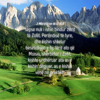 Picture 04 - 2 Mbretërve 18:12 ALB - sepse nuk i ishin bindur zërit të Zotit, - Bible Verse Picture