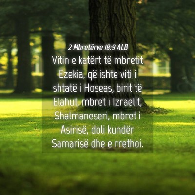 Picture 04 - 2 Mbretërve 18:9 ALB - Vitin e katërt të mbretit Ezekia, që ishte - Bible Verse Picture