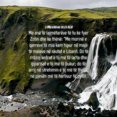 Picture 04 - 2 Mbretërve 19:23 ALB - Me anë të lajmëtarëve të tu ke fyer Zotin - Bible Verse Picture