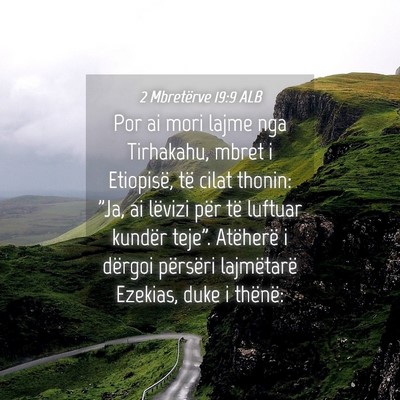 Picture 04 - 2 Mbretërve 19:9 ALB - Por ai mori lajme nga Tirhakahu, mbret i - Bible Verse Picture