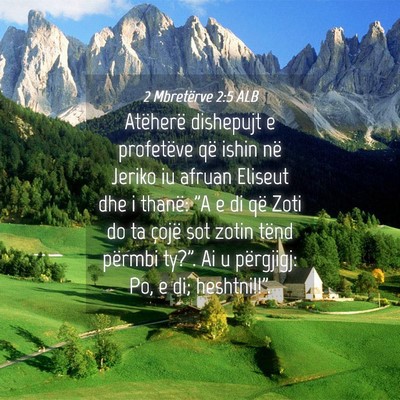 Picture 04 - 2 Mbretërve 2:5 ALB - Atëherë dishepujt e profetëve që ishin në - Bible Verse Picture