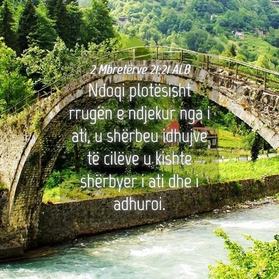 Picture 04 - 2 Mbretërve 21:21 ALB - Ndoqi plotësisht rrugën e ndjekur nga i ati, u - Bible Verse Picture