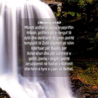Picture 04 - 2 Mbretërve 23:4 ALB - Mbreti urdhëroi pastaj kryepriftin Hilkiah, - Bible Verse Picture