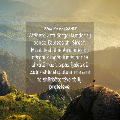 Picture 04 - 2 Mbretërve 24:2 ALB - Atëherë Zoti dërgoi kundër tij banda - Bible Verse Picture