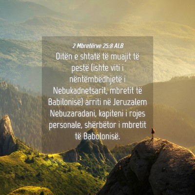 Picture 04 - 2 Mbretërve 25:8 ALB - Ditën e shtatë të muajit të pestë (ishte - Bible Verse Picture
