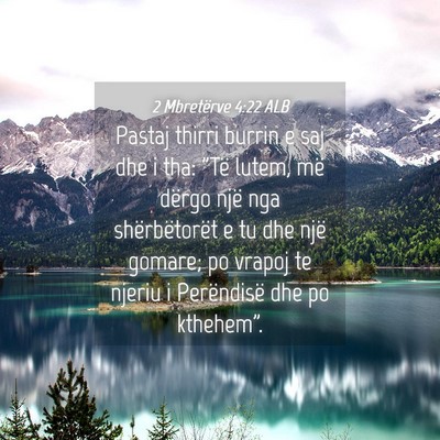 Picture 04 - 2 Mbretërve 4:22 ALB - Pastaj thirri burrin e saj dhe i tha: 
