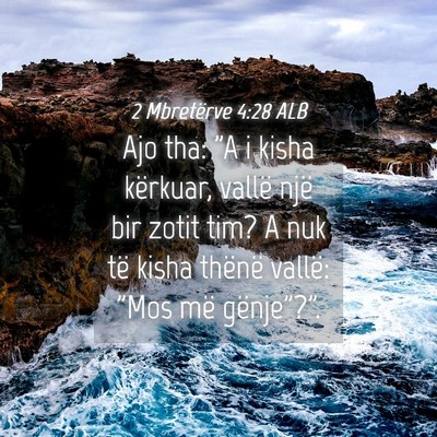 Picture 04 - 2 Mbretërve 4:28 ALB - Ajo tha: 