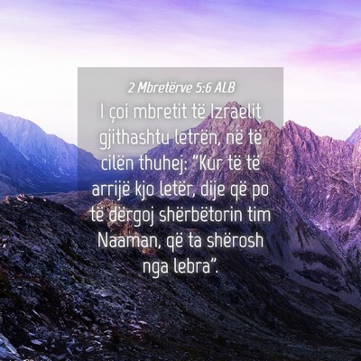 Picture 04 - 2 Mbretërve 5:6 ALB - I çoi mbretit të Izraelit gjithashtu letrën, - Bible Verse Picture