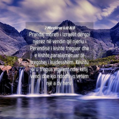 Picture 04 - 2 Mbretërve 6:10 ALB - Prandaj mbreti i Izraelit dërgoi njerëz në - Bible Verse Picture