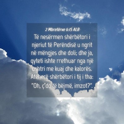 Picture 04 - 2 Mbretërve 6:15 ALB - Të nesërmen shërbëtori i njeriut të - Bible Verse Picture