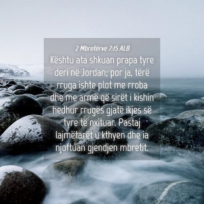 Picture 04 - 2 Mbretërve 7:15 ALB - Kështu ata shkuan prapa tyre deri në Jordan; - Bible Verse Picture