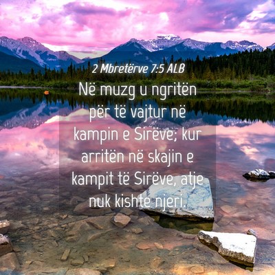 Picture 04 - 2 Mbretërve 7:5 ALB - Në muzg u ngritën për të vajtur në kampin e - Bible Verse Picture