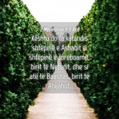 Picture 04 - 2 Mbretërve 9:9 ALB - Kështu do ta katandis shtëpinë e Ashabit si - Bible Verse Picture