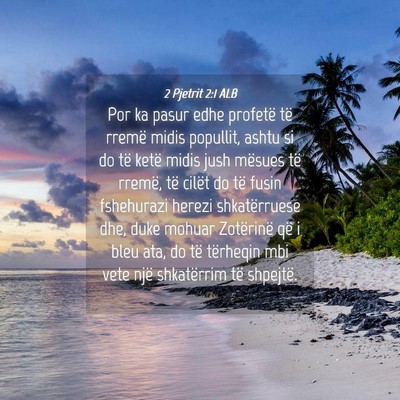 Picture 04 - 2 Pjetrit 2:1 ALB - Por ka pasur edhe profetë të rremë midis - Bible Verse Picture