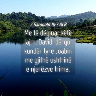 Picture 04 - 2 Samuelit 10:7 ALB - Me të dëgjuar këtë lajm, Davidi dërgoi - Bible Verse Picture