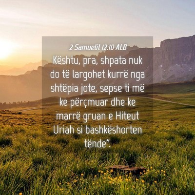 Picture 04 - 2 Samuelit 12:10 ALB - Kështu, pra, shpata nuk do të largohet kurrë - Bible Verse Picture