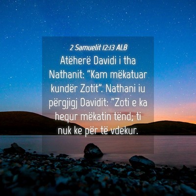 Picture 04 - 2 Samuelit 12:13 ALB - Atëherë Davidi i tha Nathanit: 