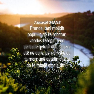Picture 04 - 2 Samuelit 12:28 ALB - Prandaj tani mblidh popullin që ka mbetur, - Bible Verse Picture