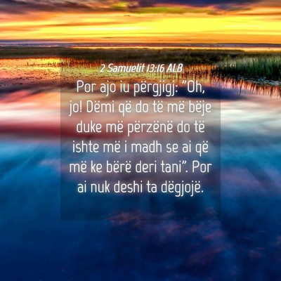 Picture 04 - 2 Samuelit 13:16 ALB - Por ajo iu përgjigj: 